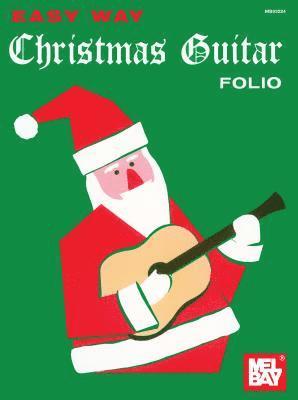 Mel Bay - Easy Way Christmas Guitar Folio, Häftad