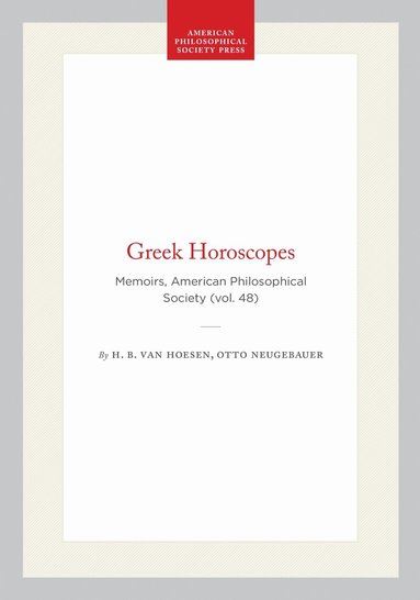 H. B. Van Hoesen, Otto Neugebauer - Greek Horoscopes, Inbunden