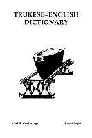 bokomslag Trukese-English Dictionary: Memoirs, American Philosophical Society (Vol. 141)