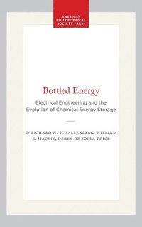 bokomslag Bottled Energy: Electrical Engineering and the Evolution of Chemical Energy Storage