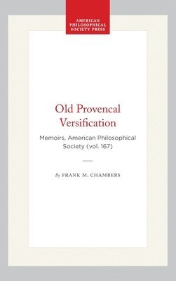 bokomslag Old Provencal Versification: Memoirs, American Philosophical Society (Vol. 167)