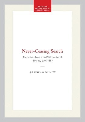 Never-Ceasing Search: Memoirs, American Philosophical Society (Vol. 188)