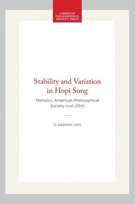 bokomslag Stability and Variation in Hopi Song: Memoirs, American Philosophical Society (Vol. 204)