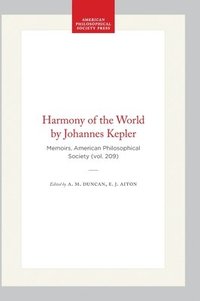 bokomslag Harmony of the World by Johannes Kepler: Memoirs, American Philosophical Society (Vol. 209)