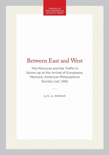 R. A. Donkin - Between East and West, Inbunden
