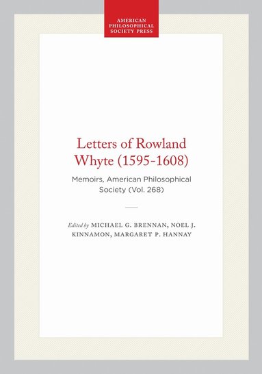 Michael G. Brennan, Noel J. Kinnamon, Margaret P. Hannay - Letters of Rowland Whyte (1595-1608), Inbunden