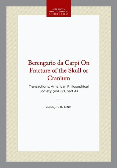 Berengario Da Carpi on Fracture of the Skull or Cranium, Häftad