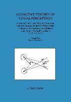 Alhacen's Theory of Visual Perception (First Three Books of Alhacen's de Aspectibus), Volume Two--English Translation: Transactions, American Philosop
