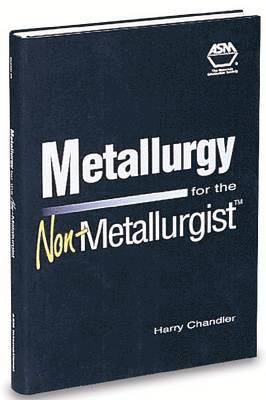 bokomslag Metallurgy for the Non-Metallurgist
