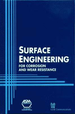 Surface Engineering for Corrosion and Wear Resistance 1