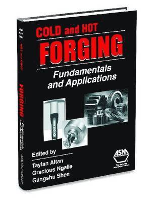 Taylan Altan, Gracious Ngaile, Gangshu Shen - Cold and Hot Forging, Inbunden