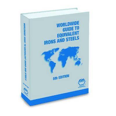 Worldwide Guide to Equivalent Irons & Steels, 5th Ed. 1