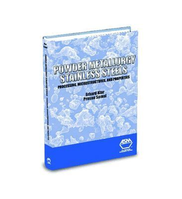 Erhard Klar, Prasan K. Samal - Powder Metallurgy Stainless Steels, Inbunden