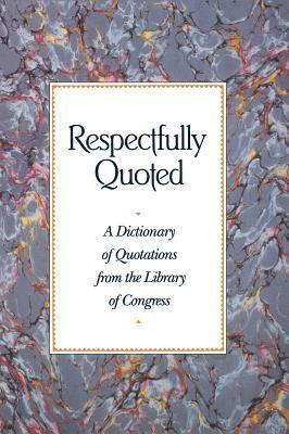 Respectfully Quoted: Dictionary Paperback Edition