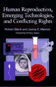 Robert Blank, Janna C. Merrick - Human Reproduction, Emerging Technologies, and Conflicting Rights, Häftad