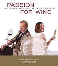 bokomslag Passion for Wine: The French Ideal and the American Dream