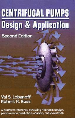 Val S. Lobanoff, Robert R. Ross, Val S Lobanoff, Robert R Ross - Centrifugal Pumps, Inbunden