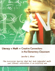Altieri - Literacy + Math = Creative Connections in the Elementary Classroom, Häftad