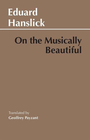 Eduard Hanslick - On The Musically Beautiful, Häftad
