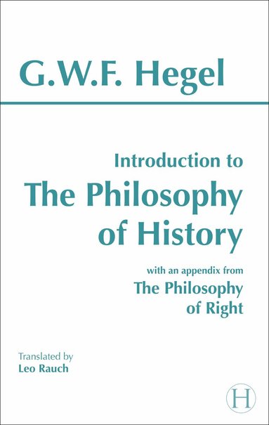 G. W. F. Hegel - Introduction to the Philosophy of History, Häftad