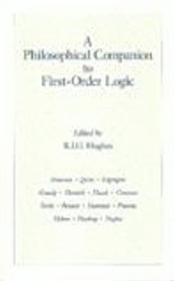R. I. G. Hughes - Philosophical Companion To First-Order Logic, Häftad