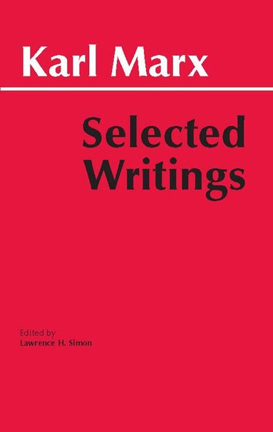 Karl Marx, Lawrence H. Simon - Marx: Selected Writings, Häftad