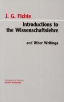 Introductions to the Wissenschaftslehre and Other Writings (1797-1800) 1