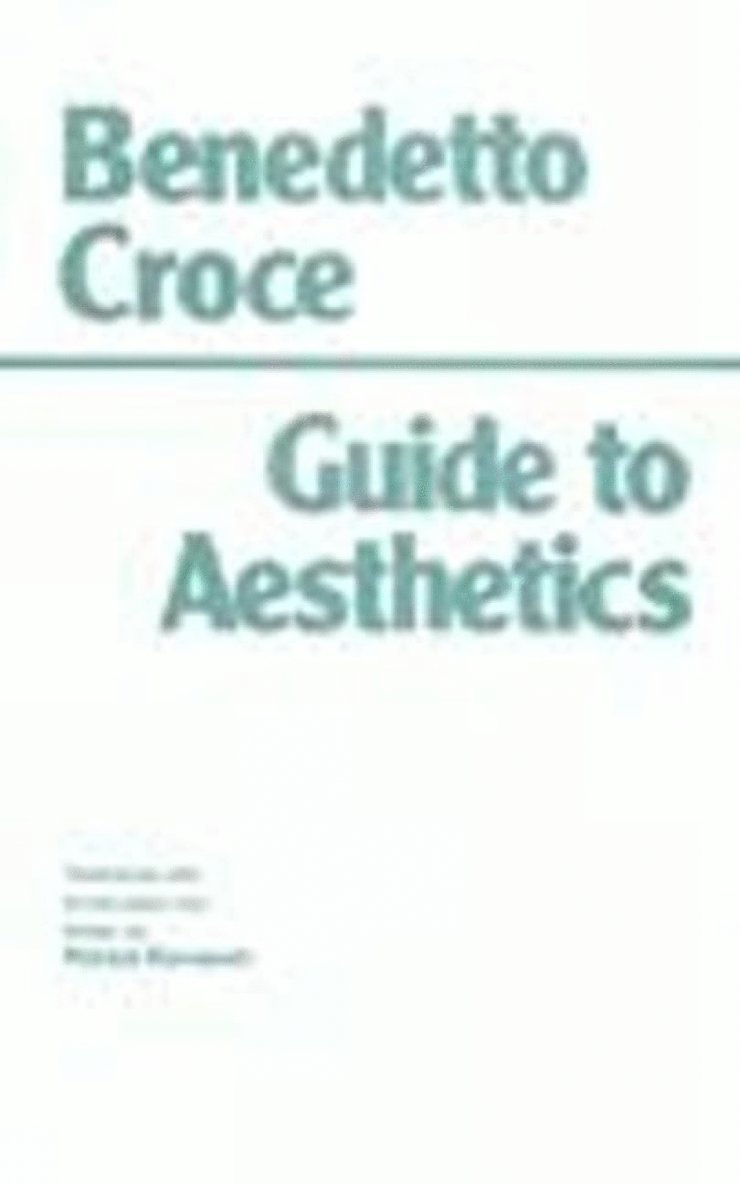 Benedetto Croce - Guide to Aesthetics, Inbunden