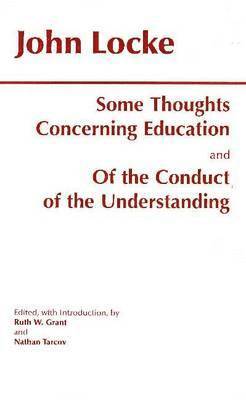 bokomslag Some Thoughts Concerning Education and of the Conduct of the Understanding