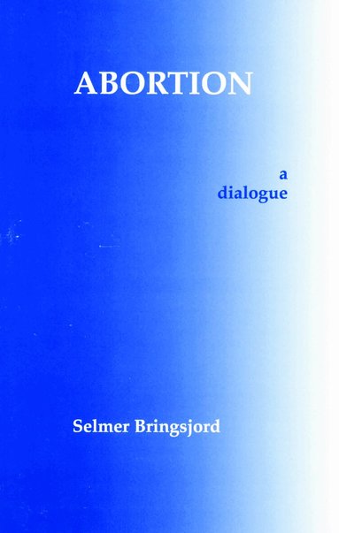 Selmer Bringsjord - Abortion, Häftad