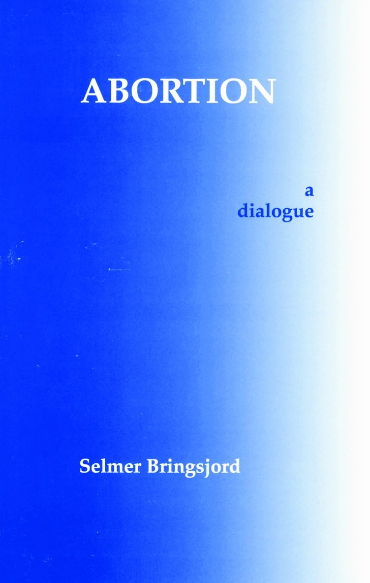 Selmer Bringsjord - Abortion, Häftad
