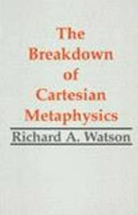 bokomslag The Breakdown of Cartesian Metaphysics