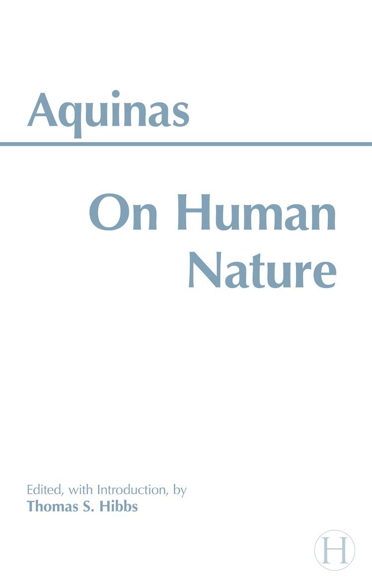 Thomas Aquinas, Thomas S. Hibbs - On Human Nature, Häftad