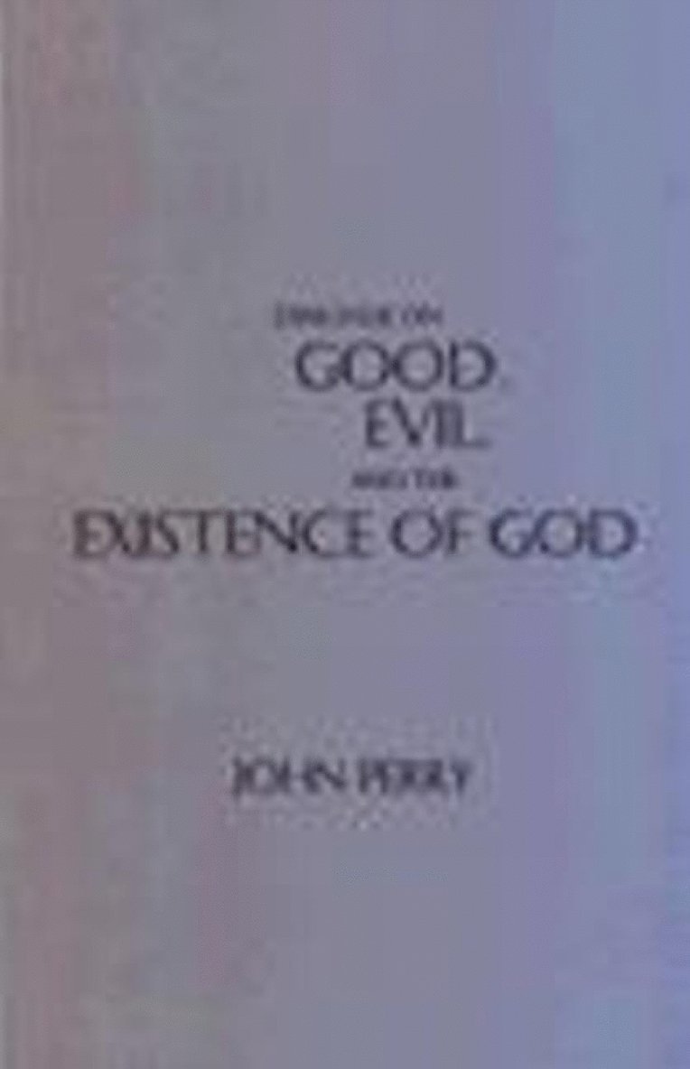 John Perry - Dialogue on Good, Evil, and the Existence of God, Inbunden