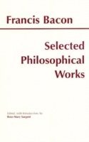 Francis Bacon, Rose-Mary Sargent - Bacon: Selected Philosophical Works, Häftad