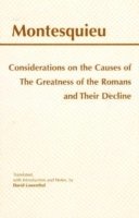 Considerations on the Causes of the Greatness of the Romans and their Decline 1
