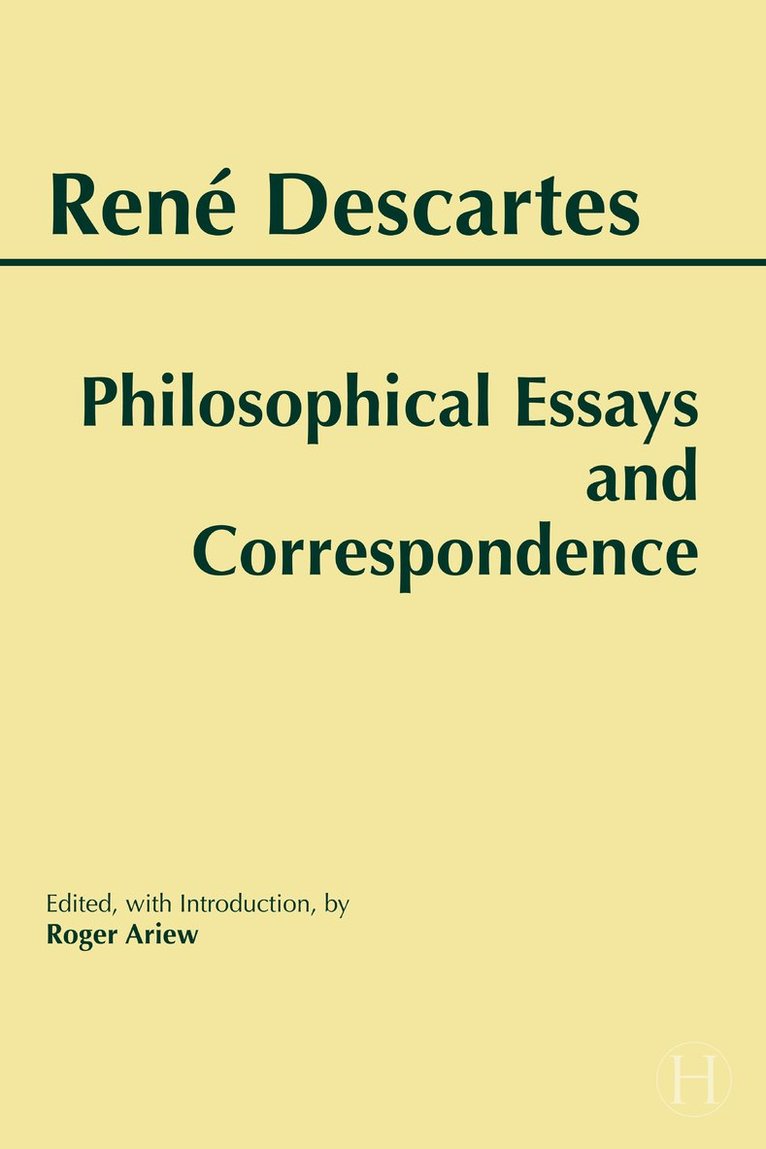 Rene Descartes, Roger Ariew - Descartes: Philosophical Essays and Correspondence, Häftad