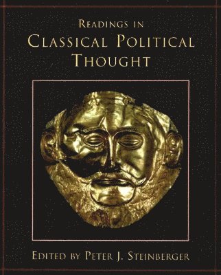 Peter J. Steinberger - Readings in Classical Political Thought, Häftad