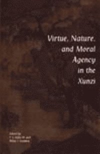 bokomslag Virtue, Nature, and Moral Agency in the Xunzi