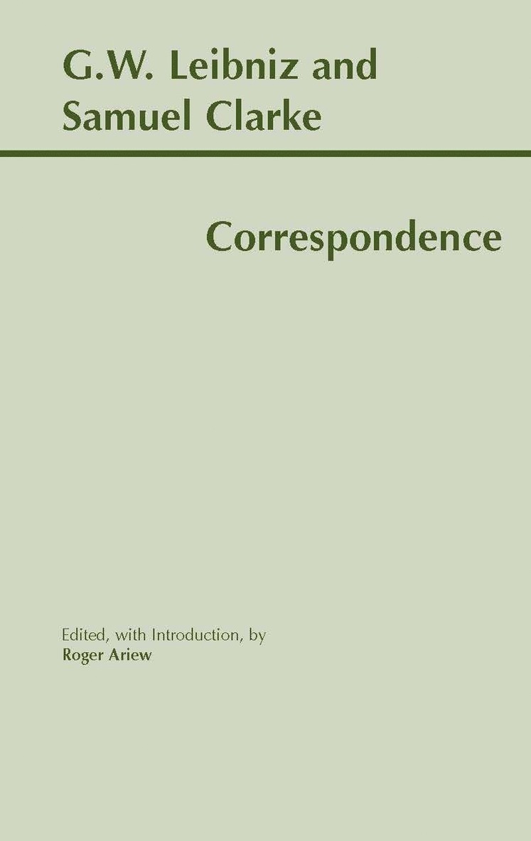 Gottfried Wilhelm Leibniz, Samuel Clarke, Roger Ariew - Leibniz and Clarke: Correspondence, Häftad