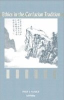 Philip J. Ivanhoe - Ethics in the Confucian Tradition, Häftad