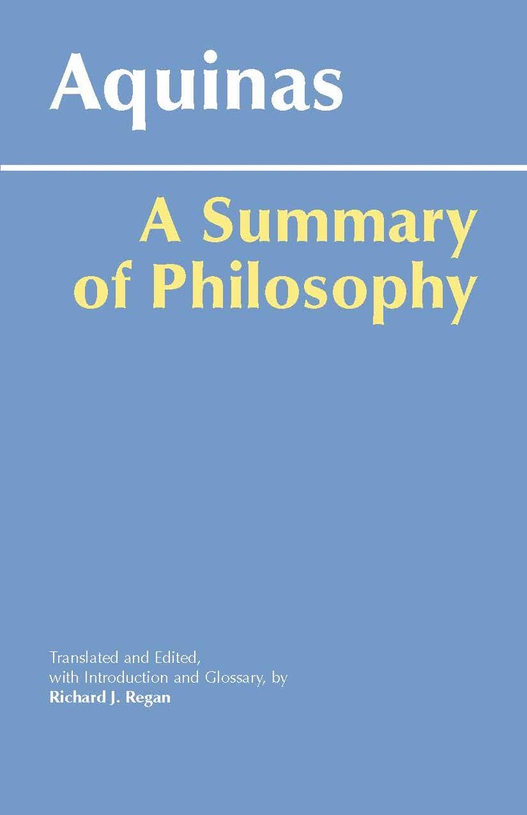 Thomas Aquinas, Richard J. Regan S. J., S. J. Regan, Richard J. - Summary of Philosophy, Häftad