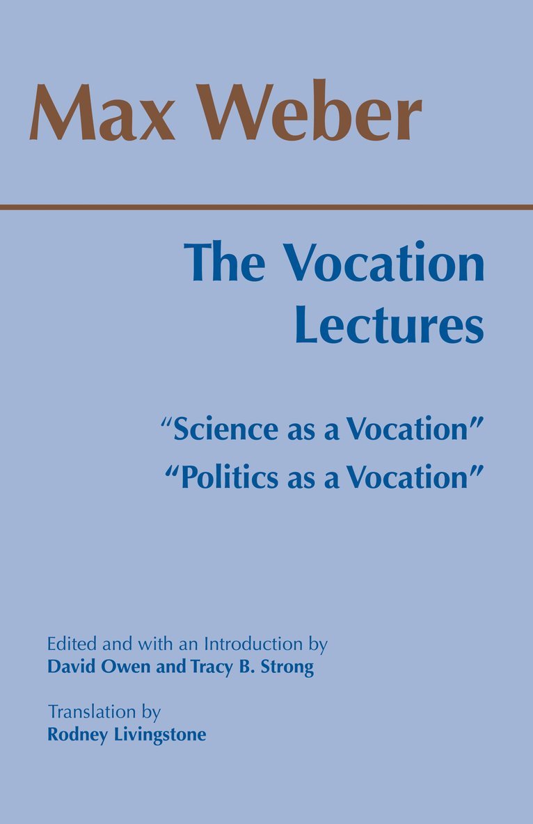 Max Weber, David Owen, Tracy B. Strong - Vocation Lectures, Häftad