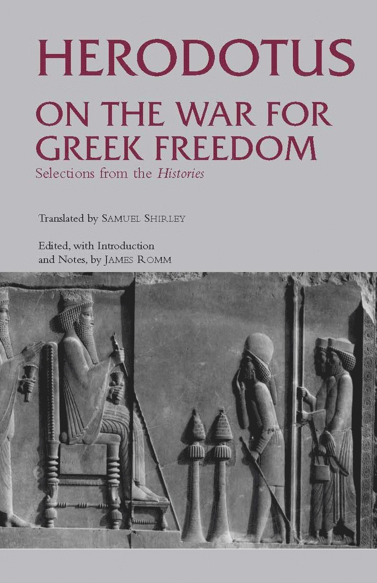 Herodotus, James Romm - On the War for Greek Freedom, Häftad