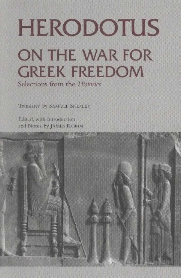 Herodotus, James Romm - On the War for Greek Freedom, Inbunden