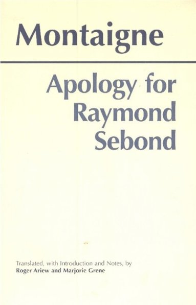Michel de Montaigne - Apology for Raymond Sebond, Inbunden