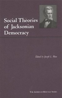 bokomslag Social Theories of Jacksonian Democracy