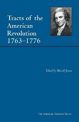 bokomslag Tracts of the American Revolution, 1763-1776