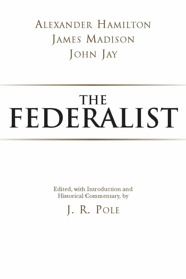 Alexander Hamilton, James Madison, John Jay, J. R. Pole - Federalist, Häftad