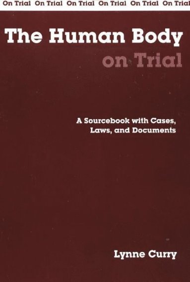 Lynne Curry - Human Body on Trial, Häftad